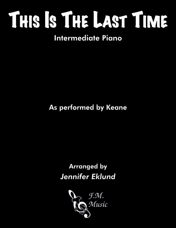 This Is The Last Time (Intermediate Piano)